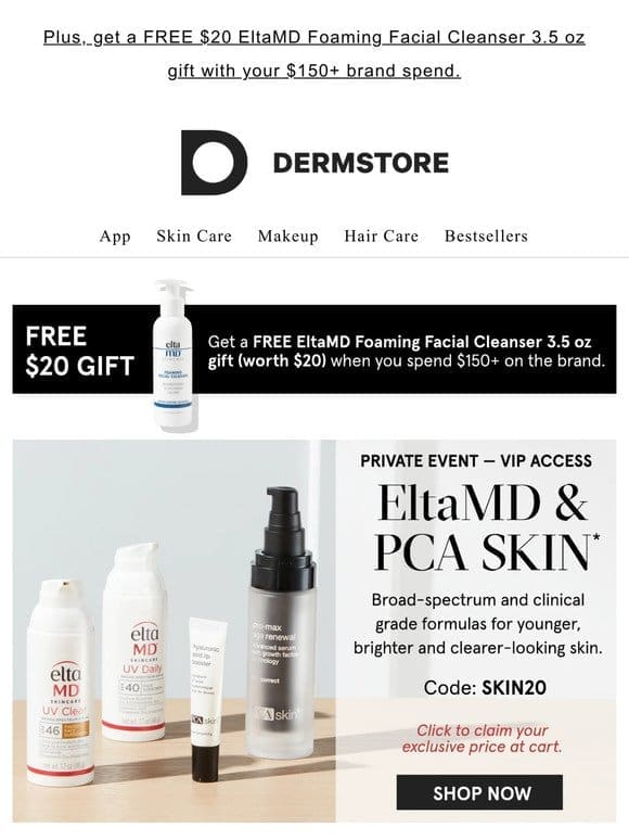 VIP access to exclusive pricing on EltaMD and PCA SKIN