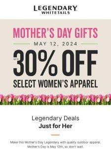 Valued Customer， Celebrate Mom with 30% OFF Select Women’s Apparel ?