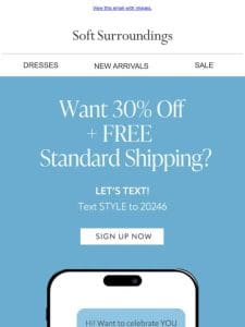 Want 30% Off + FREE Shipping?