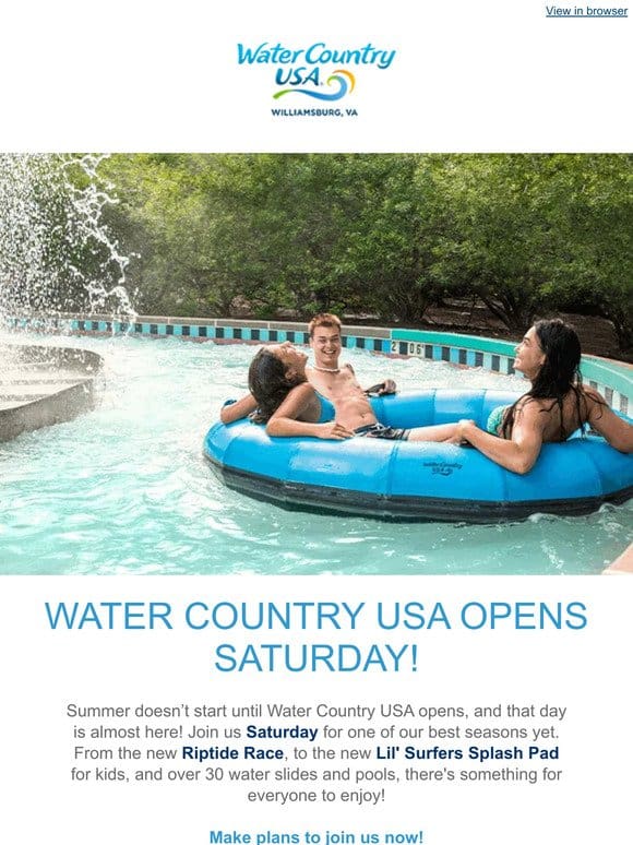 Water Country USA Opens Saturday!