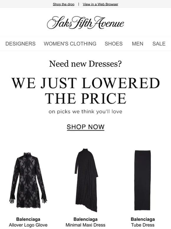 We just lowered the price on Dresses you’ll love