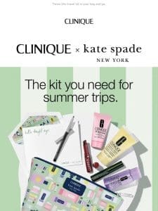 We packed for you  ✈️ Free Clinique x Kate Spade New York Kit with $55 purchase.