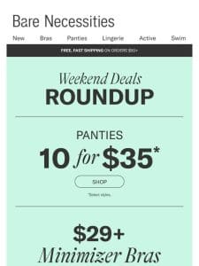 Weekend Deals: 10 For $35 Panties， $29 Minimizers & More