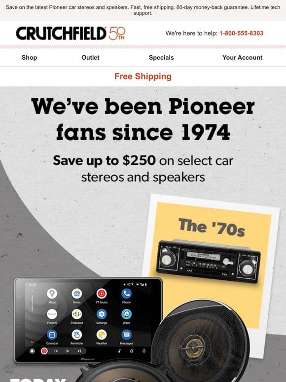 We’ve been Pioneer fans since ’74