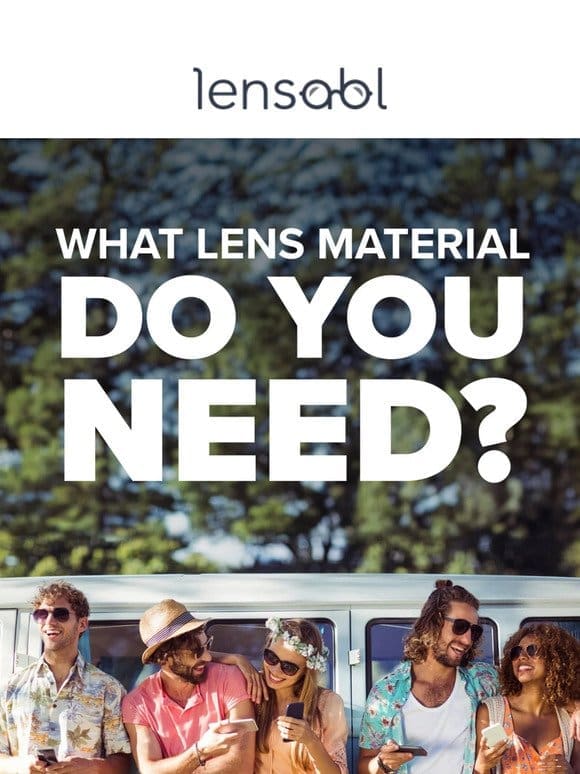 Which Lens Material is Right for You? ?