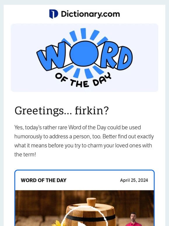Your “Firkin” Full Of Word Love Is Here