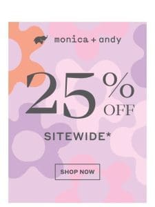 Your go-to styles， 25% off