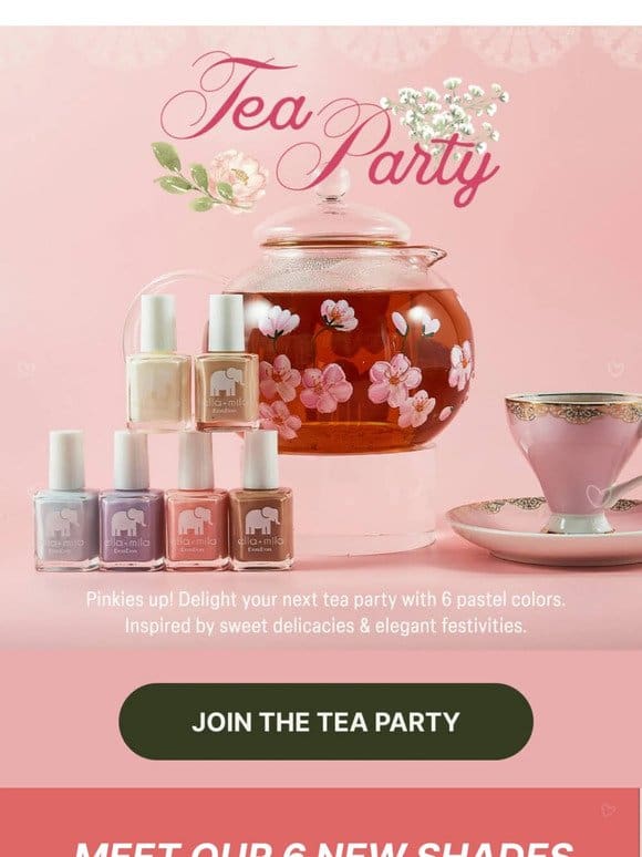 Your presence is requested at our Tea Party!  ✨