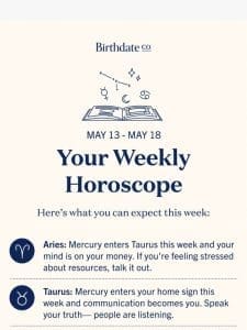 Your weekly horoscope