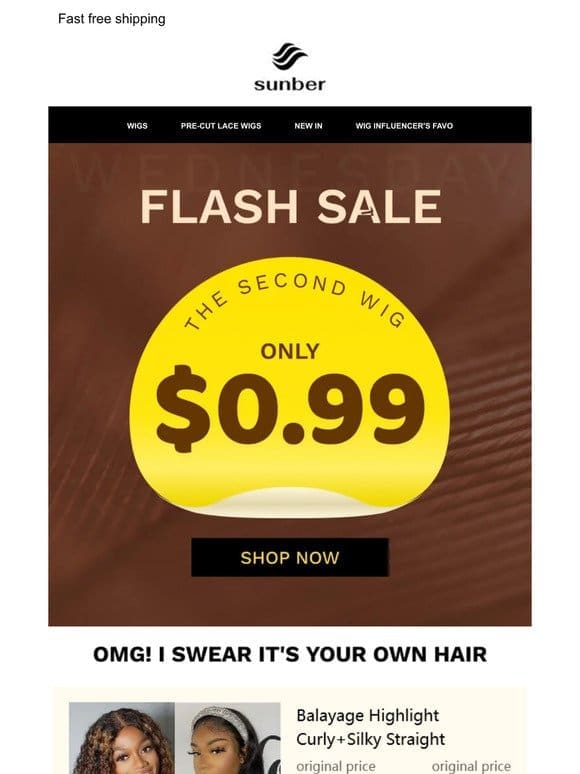 a wig = $0.99! -Act Now!