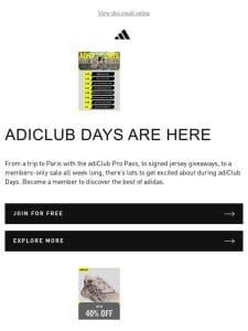 adiClub Days are Here