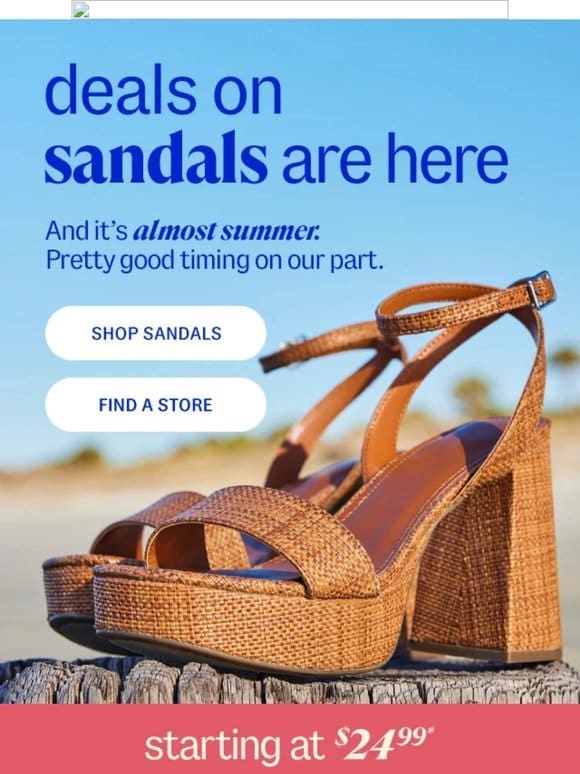 ? sandals from $24.99* ?