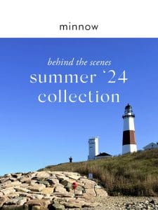 summer ‘24: on location in montauk