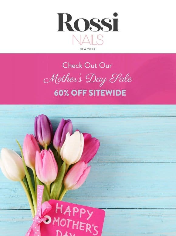 ‍ ‍ Mother’s Day Sale Is ON