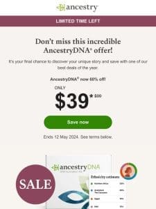 —， $39 AncestryDNA offer ends tomorrow!