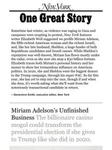 ‘Miriam Adelson， the Megadonor Who Could Transform the Election，’ by Elizabeth Weil