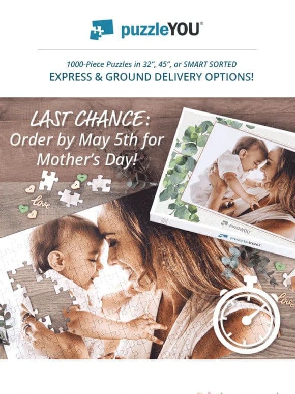 ⌛ Last call for Mother’s Day gifts!