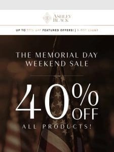 ☀️The Memorial Day Weekend Sale   | 40% Off Everything!
