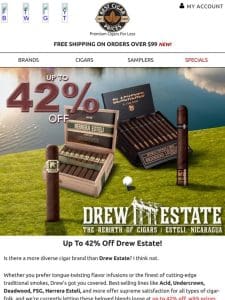 ⚡ Up To 42% Off Drew Estate ⚡