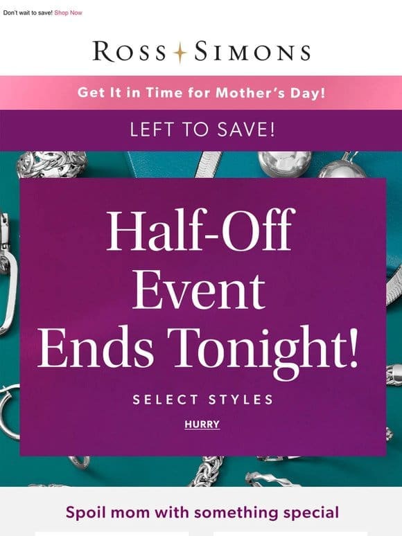 ❗️LAST CALL for our Half-Off Event! Shop major deals on fine jewelry now >>