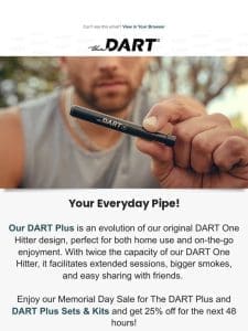 ➕ [Sale Inside] Your Everyday Pipe – DART Plus ➕