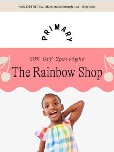30% Off Sitewide is STILL ON， including ALL rainbow styles!
