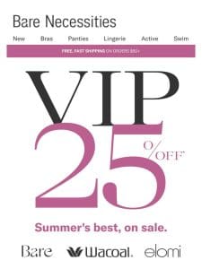 Because You’re A VIP: Get 25% Off Summer Must-Haves!