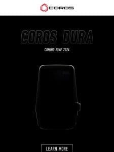 COROS DURA – Coming June 2024