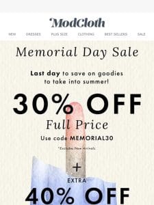 DON’T MISS  Memorial Day Sale Ends Today