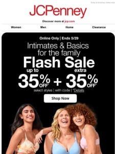 EXTRA 35% Off! Intimates & Basics for the family