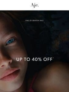 End Of Season Sale | Up To 40% Off*