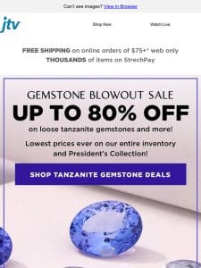 Explore the Gemstone Blowout Sale!