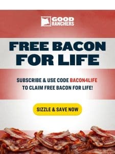 FREE BACON FOR LIFE?!