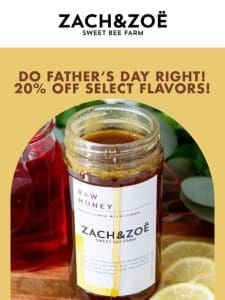 Make Father’s Day Special!   20% Off Select Flavors!