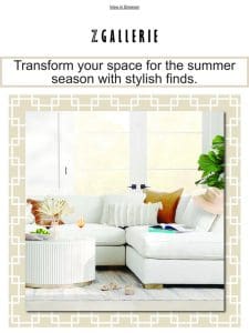 Make a Statement this Summer: Beautiful Furniture Finds， Picked Just for You!