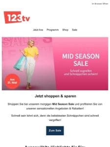 Morgen: Unser großer Mid Season Sale