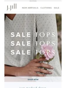 NEW MARKDOWNS––sale tops just added!