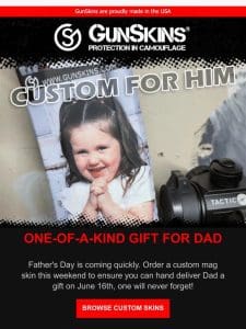 Order Custom Skins Now for Father’s Day!