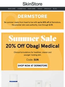Save 20% off Obagi’s clinical formulas at Dermstore