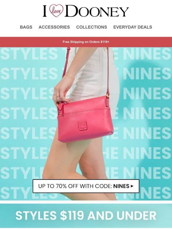 Styles Start at Just $29. Styles to the Nines Is Back!
