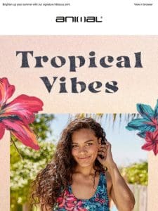 Tropical Vibes | Shop Summer Styles