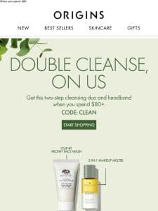 Try A Double Cleanse， On Us!